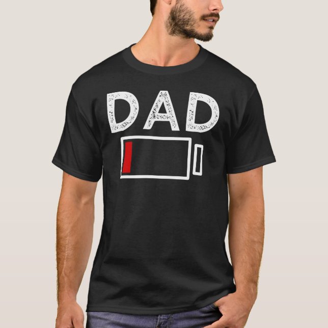 dad low battery T-Shirt (Front)