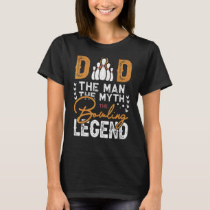 Dad Man Myth Bowling Legend   Player Bowler Graphi T-Shirt