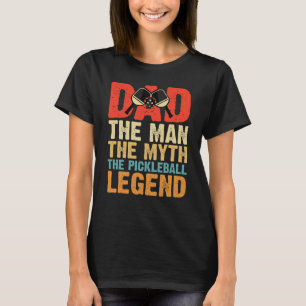 Dad Man Myth The Pickleball Legend Father's Day  1 T-Shirt