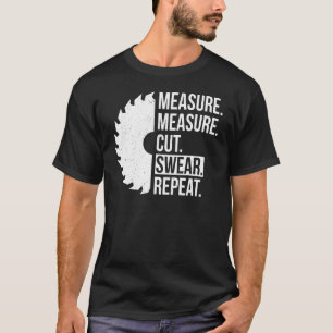 Dad  Measure Cut Swear Handyman Father Day T-Shirt