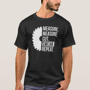 Dad Measure Cut Swear Handyman Father Day T-Shirt
