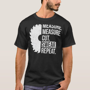 Dad Measure Cut Swear Handyman Father Day T-Shirt