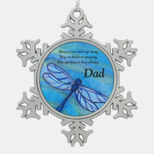 Dad Memorial Never Go Away Peaceful Dragonfly Snowflake Pewter Christmas Ornament