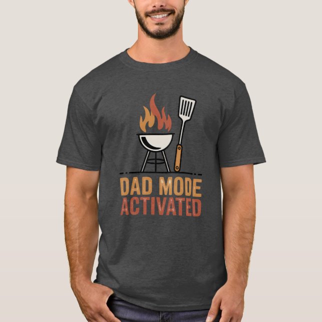 Dad Mode Activated | BBQ King Joke T-Shirt (Front)