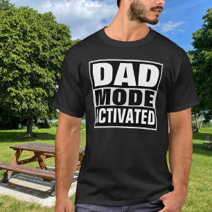 Dad Mode Activated Bold Black White T-Shirt