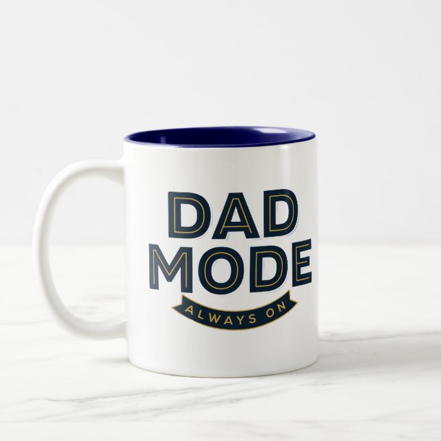 DAD MODE ALWAYS ON Funny Dad Coffee Mug  (Left)