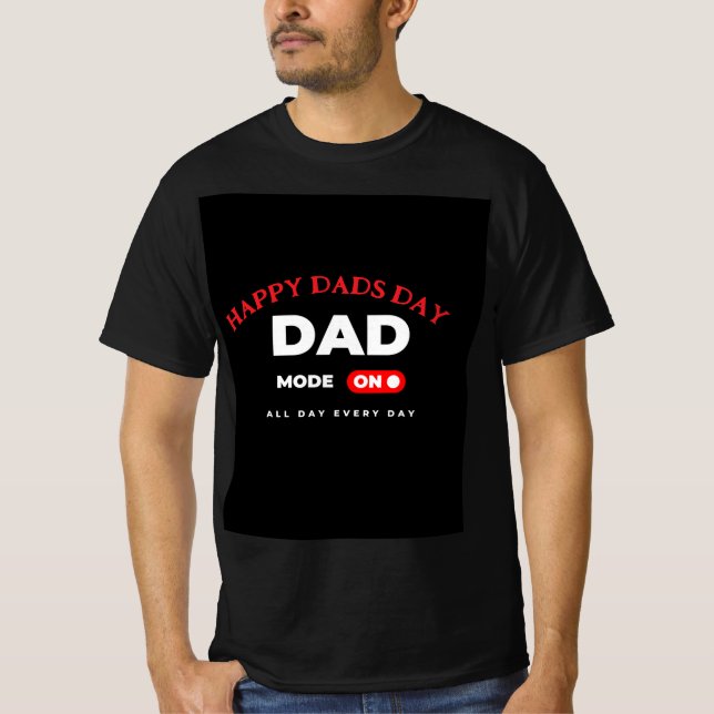 DAD MODE ON Custom Dads Day T-Shirt (Front)