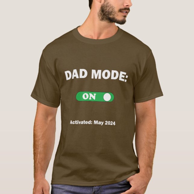 Dad Mode: ON T-Shirt (Front)