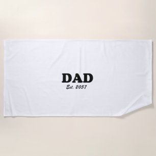 Dad modern typography custom est date white black beach towel