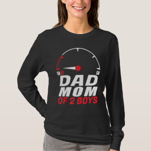 Dad Mom of 2 Boys   from Son Father's Day Mothers  T-Shirt