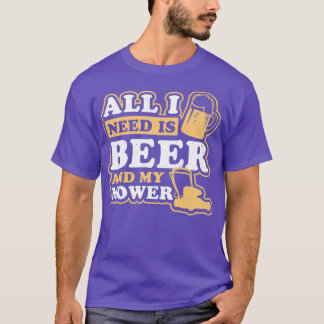 Dad Mowing Shirt All I Need Is Mower And Beer Gift