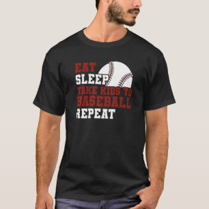Dad Mum Baseball Eat Sleep Take Kids To Baseball T-Shirt