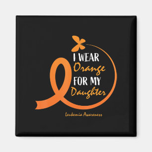 Dad Mum I Wear Orange For My Daughter Leukaemia Aw Magnet