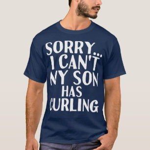 Dad Mum My Son Has Curling T-Shirt