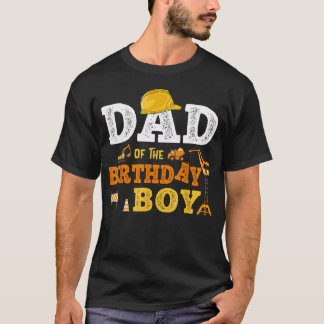Dad Mum Of The Birthday Boy Kid Construction T-Shirt