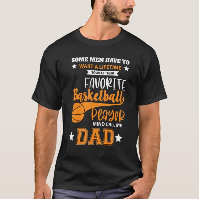 Dad My Favourite Basketball Player  For Father Fam T-Shirt (Front)