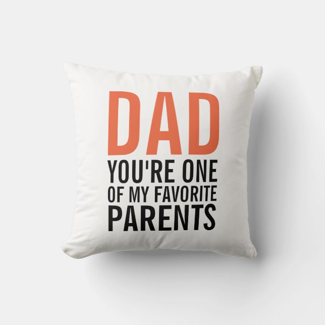 Dad My Favourite Parent Father's Day Throw Pillow (Front)