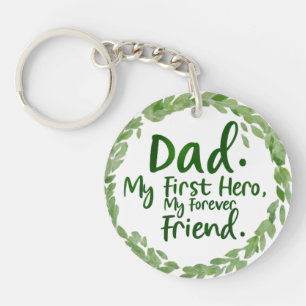 Dad: My First Hero, My Forever Friend Key Ring