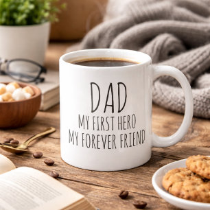 Dad My First Hero My Forever Friend Minimalist Coffee Mug