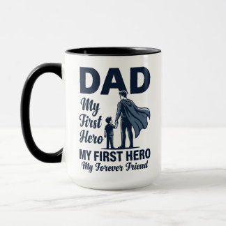 Dad My First Hero Superhero Fathers Day Mug