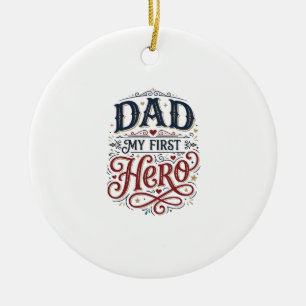 Dad My First Hero Vintage Typography Shirt_1 Ceramic Tree Decoration
