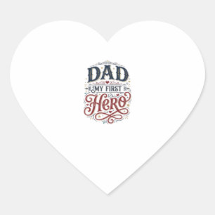 Dad My First Hero Vintage Typography Shirt_1 Heart Sticker