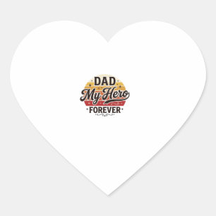 Dad My Hero Forever Retro Vintage Shirt Design_1 Heart Sticker