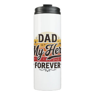 Dad My Hero Forever Retro Vintage Shirt Design_1 Thermal Tumbler