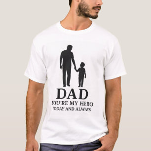 Dad — My Hero Forever ❤️ The Perfect Birthday Gift T-Shirt