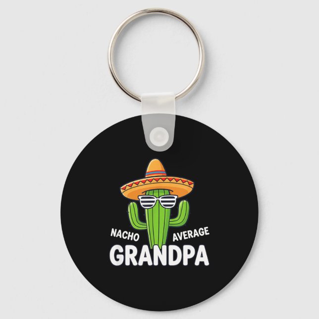 Dad nacho average grandpa funny mexican cactus key ring (Front)