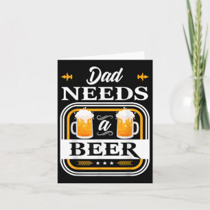 Dad Needs A Beer Bride And Groom Drinker Beers Wed Card