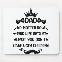 Dad No Matter How Funny Dad Quote Father Jokes