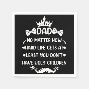 Dad No Matter How Funny Dad Quote Father Jokes Napkin