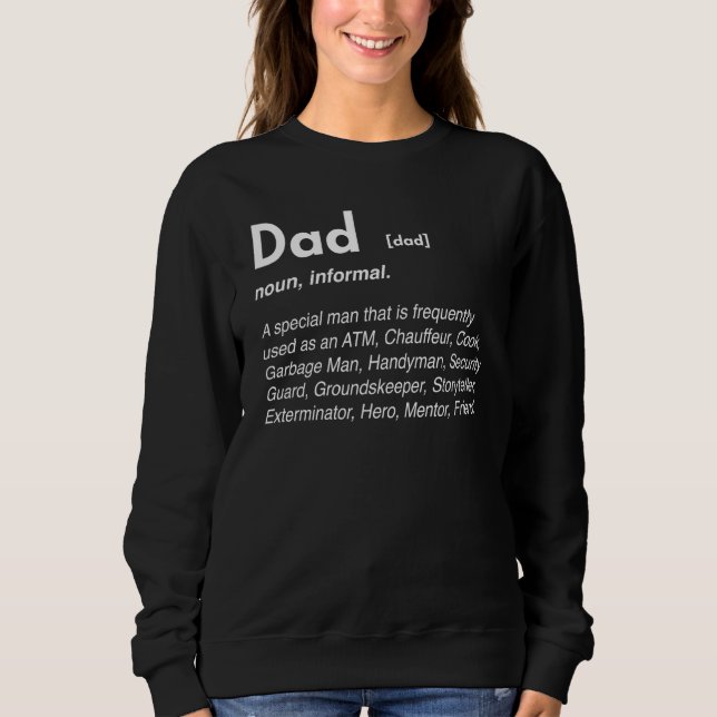 Dad Noun Dictionary Word Definition Atm Funny Fath Sweatshirt (Front)