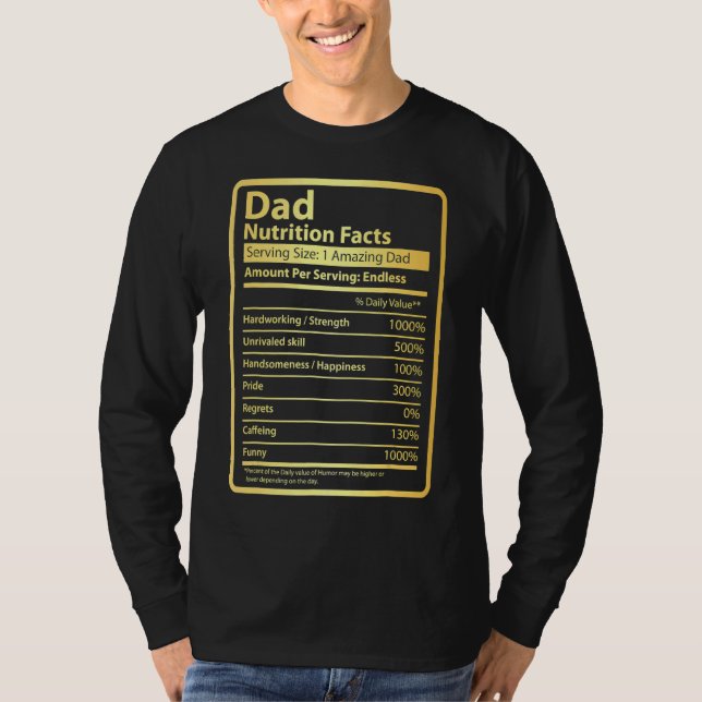 Dad Nutrition Facts Father's Day  For Dad T-Shirt (Front)