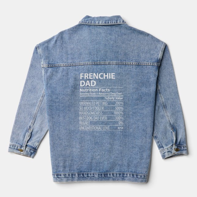 Dad Nutrition Facts Fun Frenchie Dog Owner   Denim Jacket (Back)