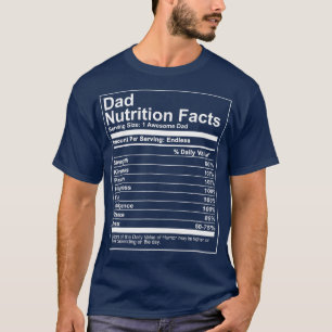 Dad Nutrition Facts Nutritional Fathers Day Gift T-Shirt