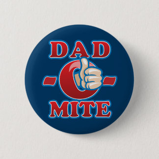 Dad-O-Mite 6 Cm Round Badge