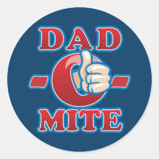 Dad-O-Mite Classic Round Sticker