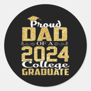 Dad Of 2024 Graduate College Shirt Graduation Classic Round Sticker