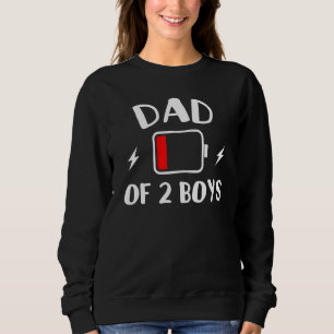 Dad Of 2 Boys Low Energy Tired Daddy Great Sweatshirt