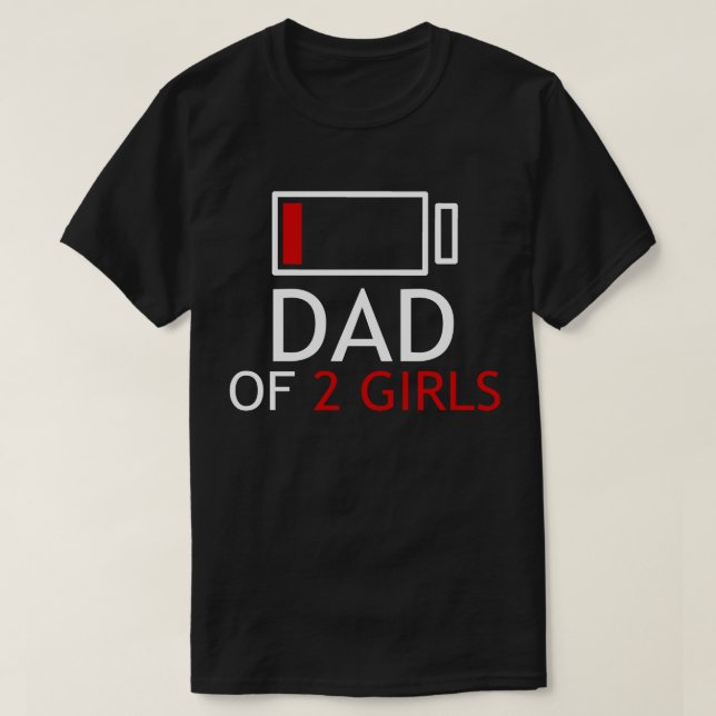 dad of 2 girls fathers day gift T-Shirt (Design Front)