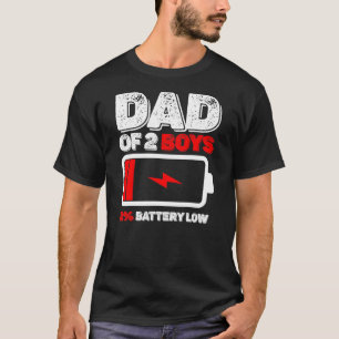 Dad of 2 two boys low battery for father's day T-Shirt