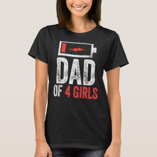 Dad Of 4 Girls From Daughter Father's Day Birthda T-Shirt