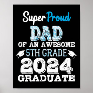 Dad Of A 5th Grade Graduate 2024 Elementary Gradua Poster