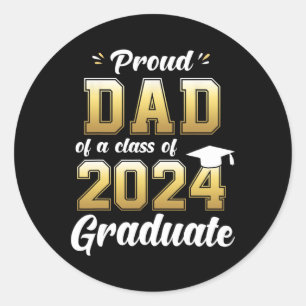 Dad Of A Cl Of 2024 Graduate Shirt Daddy Senior 24 Classic Round Sticker