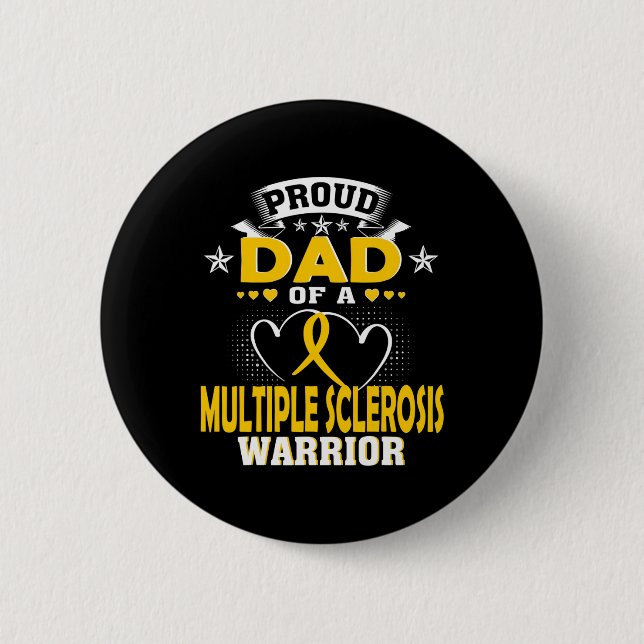 Dad Of A Multiple Sclerosis Warrior  6 Cm Round Badge (Front)