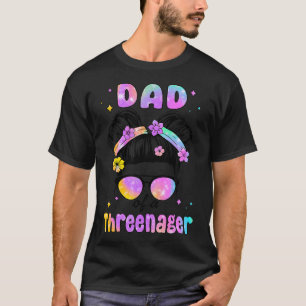 Dad Of A Threenager 3Rd Birthday Girl Matching T-Shirt
