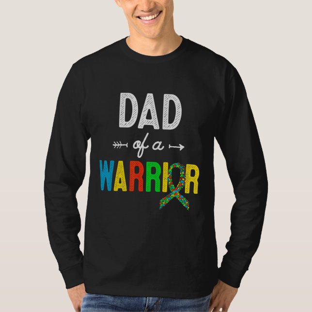 Dad Of A Warrior Autism Awareness Support 43 T-Shirt (Front)