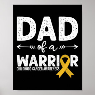 Dad Of A Warrior - Childhood Cancer Awareness Poster